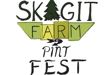 Skagit Farm to Pint FEST Focuses on Local:  Grain, Farmers, Maltsters, Brewers and Restaurants